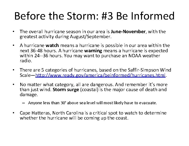 Before the Storm: #3 Be Informed • The overall hurricane season in our area