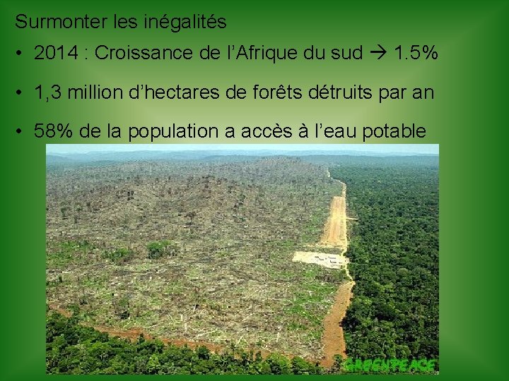 Surmonter les inégalités • 2014 : Croissance de l’Afrique du sud 1. 5% •