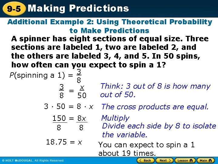 9 -5 Making Predictions Additional Example 2: Using Theoretical Probability to Make Predictions A