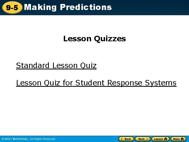 9 -5 Making Predictions Lesson Quizzes Standard Lesson Quiz for Student Response Systems 