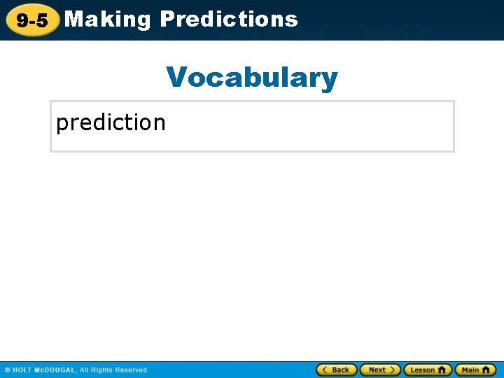 9 -5 Making Predictions Vocabulary prediction 