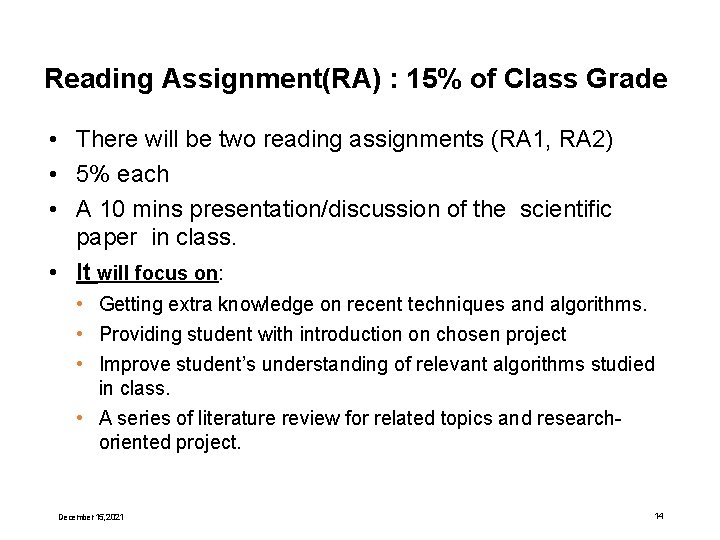 Reading Assignment(RA) : 15% of Class Grade • There will be two reading assignments