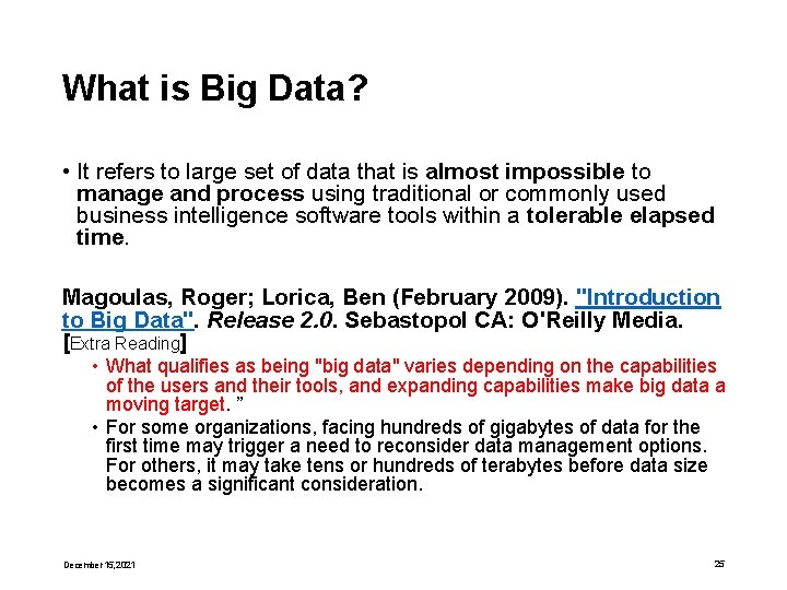 What is Big Data? • It refers to large set of data that is