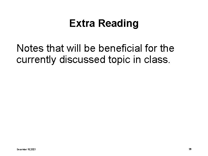 Extra Reading Notes that will be beneficial for the currently discussed topic in class.