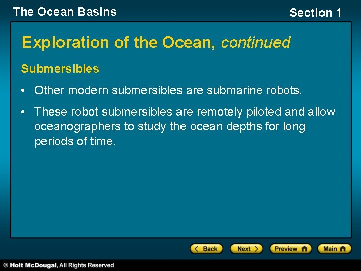 The Ocean Basins Section 1 Exploration of the Ocean, continued Submersibles • Other modern