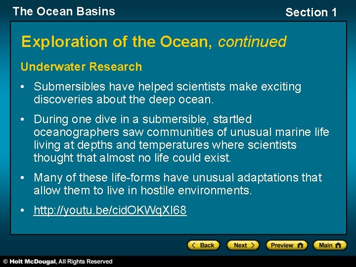 The Ocean Basins Section 1 Exploration of the Ocean, continued Underwater Research • Submersibles