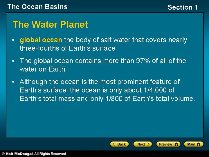 The Ocean Basins Section 1 The Water Planet • global ocean the body of