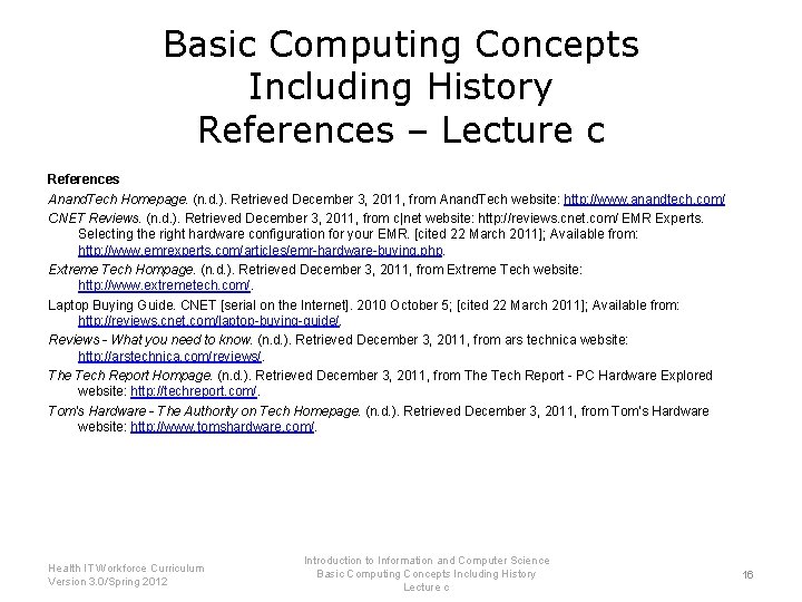 Basic Computing Concepts Including History References – Lecture c References Anand. Tech Homepage. (n.