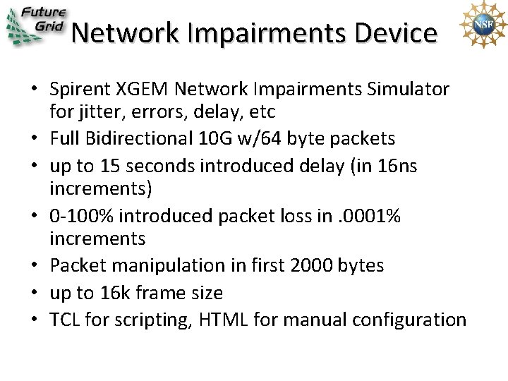 Network Impairments Device • Spirent XGEM Network Impairments Simulator for jitter, errors, delay, etc