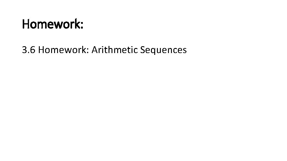 Homework: 3. 6 Homework: Arithmetic Sequences 