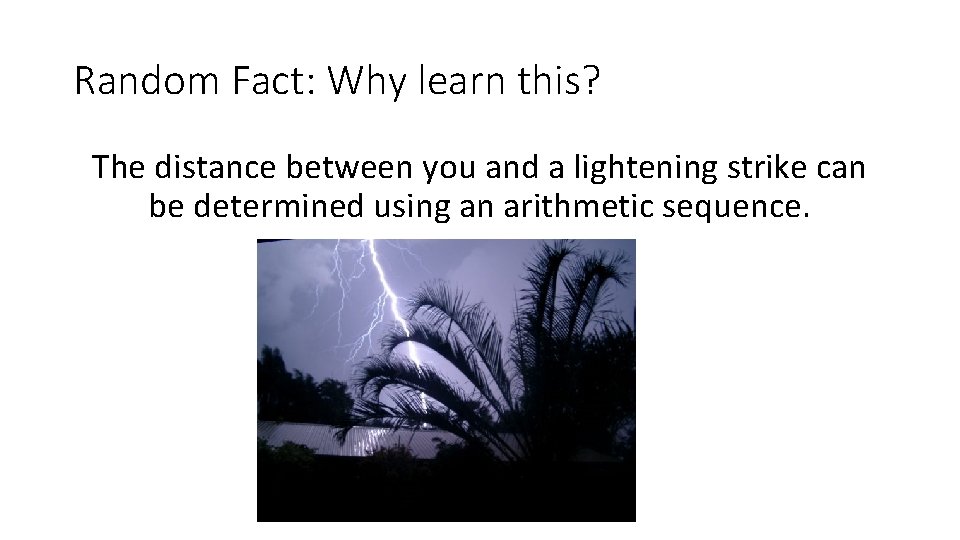 Random Fact: Why learn this? The distance between you and a lightening strike can