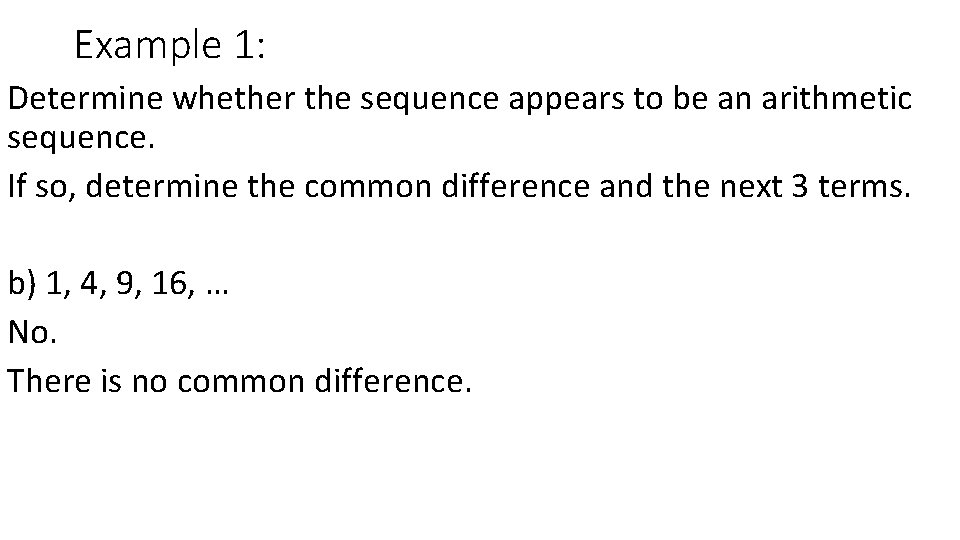 Example 1: Determine whether the sequence appears to be an arithmetic sequence. If so,