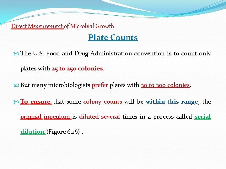 Direct Measurement of Microbial Growth Plate Counts The U. S. Food and Drug Administration