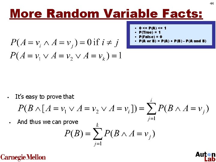 More Random Variable Facts: • • It’s easy to prove that • • And