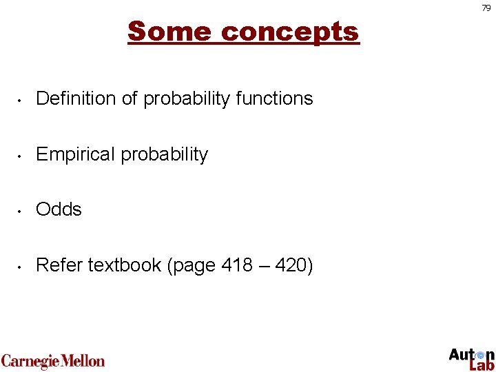 Some concepts • Definition of probability functions • Empirical probability • Odds • Refer