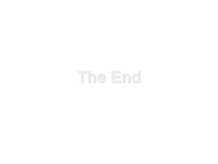 The End  The End