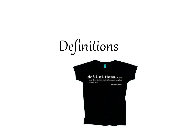 Definitions  Definitions