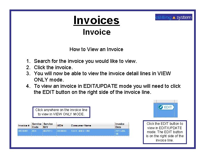 Invoices Invoice How to View an Invoice 1. Search for the invoice you would