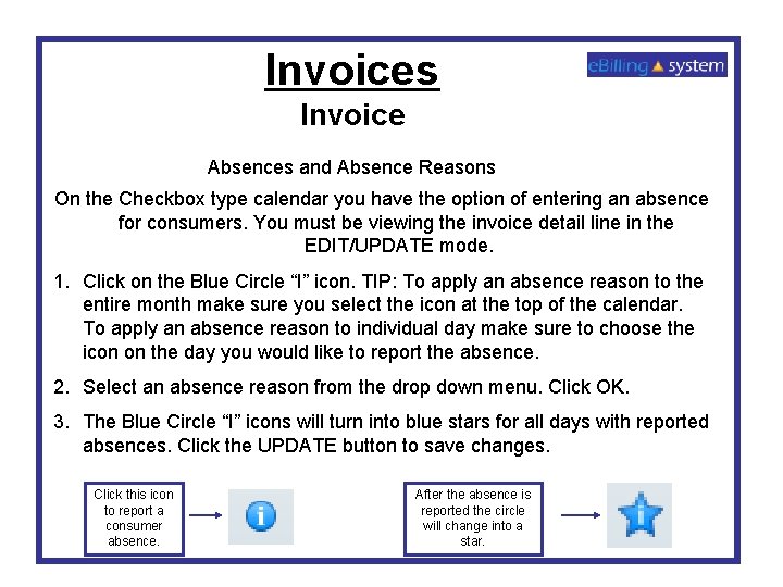 Invoices Invoice Absences and Absence Reasons On the Checkbox type calendar you have the