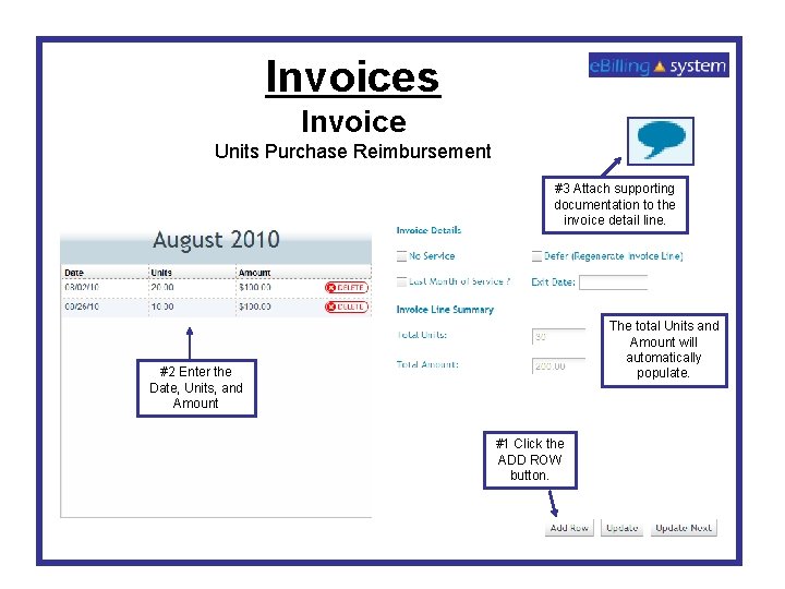 Invoices Invoice Units Purchase Reimbursement #3 Attach supporting documentation to the invoice detail line.