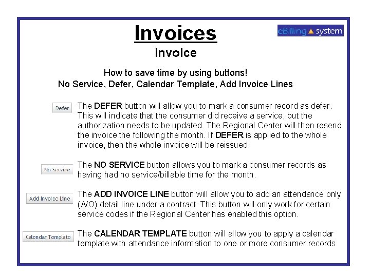 Invoices Invoice How to save time by using buttons! No Service, Defer, Calendar Template,