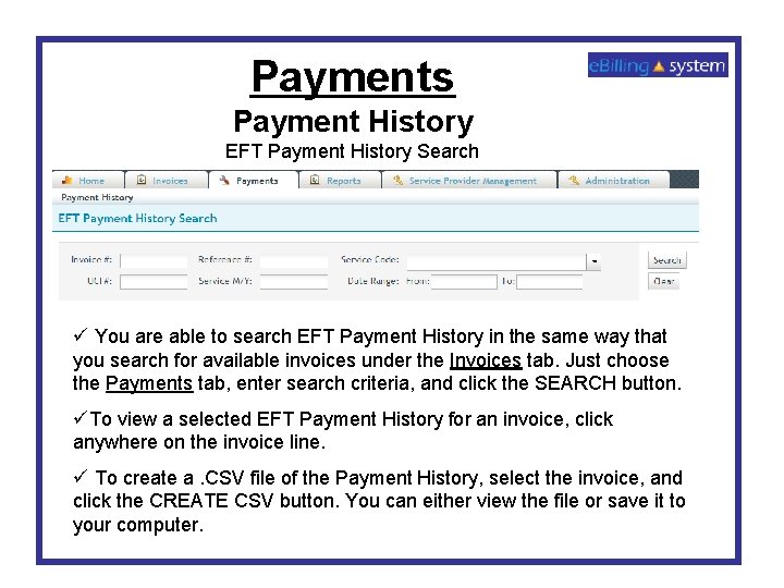 Payments Payment History EFT Payment History Search ü You are able to search EFT