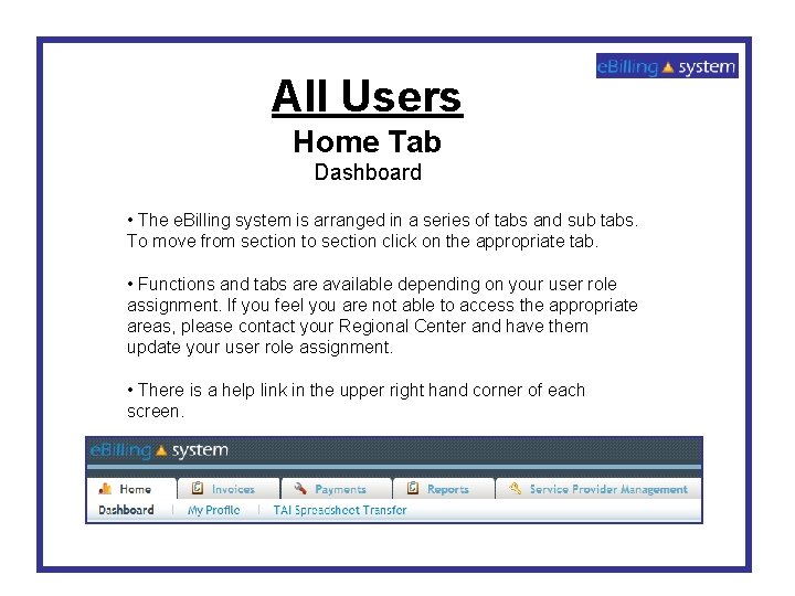 All Users Home Tab Dashboard • The e. Billing system is arranged in a