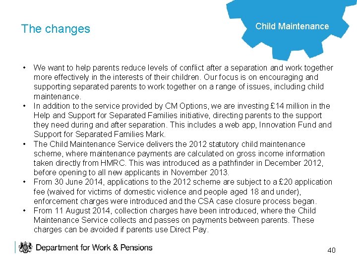 The changes • • • Child Appeals Maintenance Reform We want to help parents