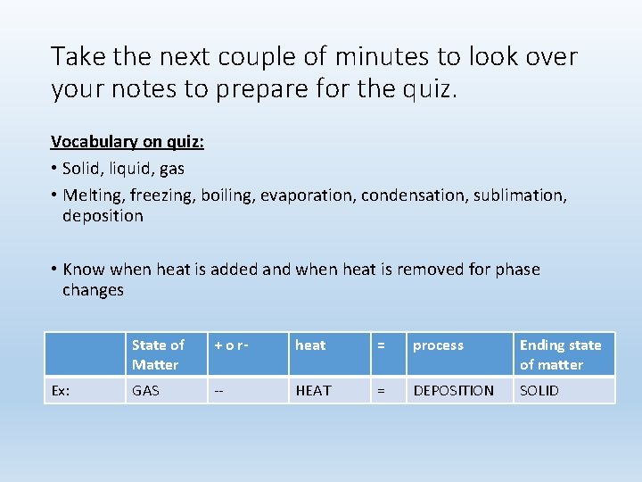 Take the next couple of minutes to look over your notes to prepare for