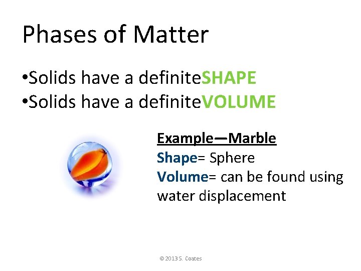 Phases of Matter • Solids have a definite. SHAPE • Solids have a definite.