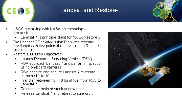 Landsat and Restore-L § § § USGS is working with NASA on technology demonstration