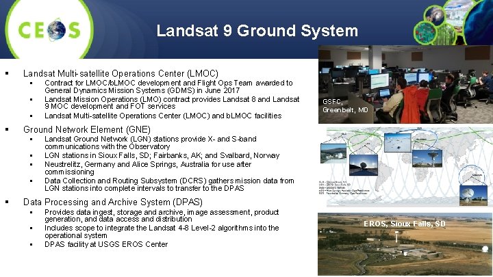 Landsat 9 Ground System § Landsat Multi-satellite Operations Center (LMOC) § § GSFC, Greenbelt,