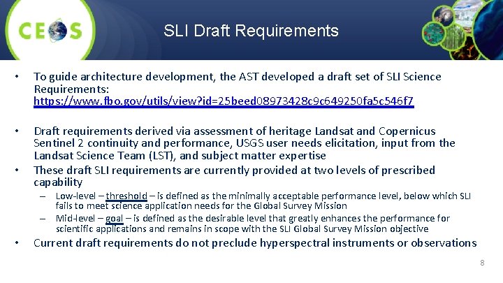 SLI Draft Requirements • To guide architecture development, the AST developed a draft set