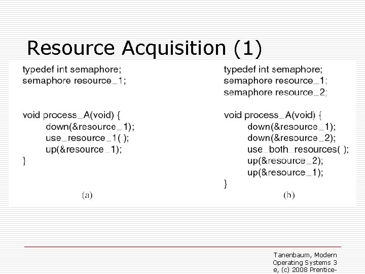 Resource Acquisition (1) o Figure 6 -1. Using a semaphore to protect resources. (a)