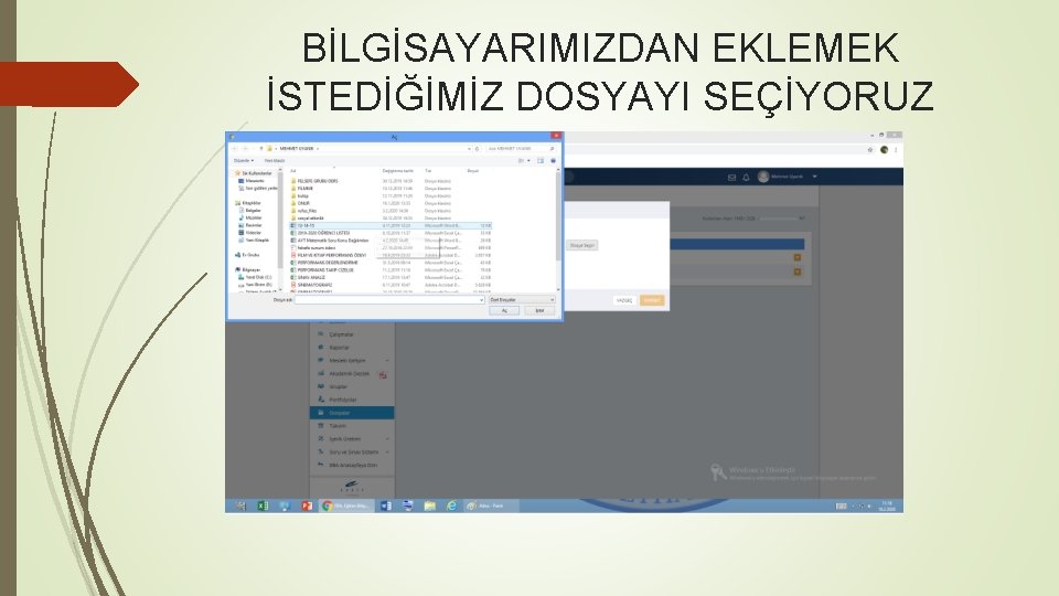 BİLGİSAYARIMIZDAN EKLEMEK İSTEDİĞİMİZ DOSYAYI SEÇİYORUZ 