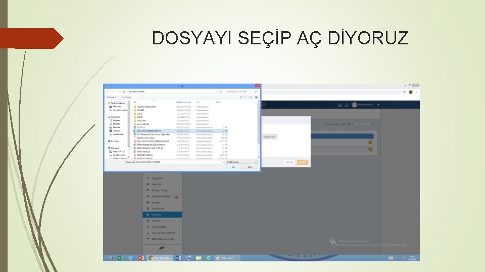 DOSYAYI SEÇİP AÇ DİYORUZ 