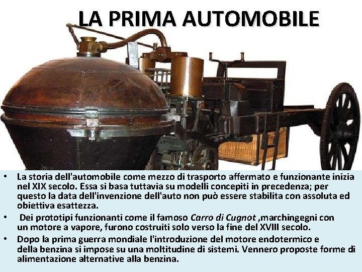 LA PRIMA AUTOMOBILE • La storia dell'automobile come mezzo di trasporto affermato e funzionante