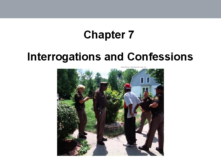 Chapter 7 Interrogations and Confessions 