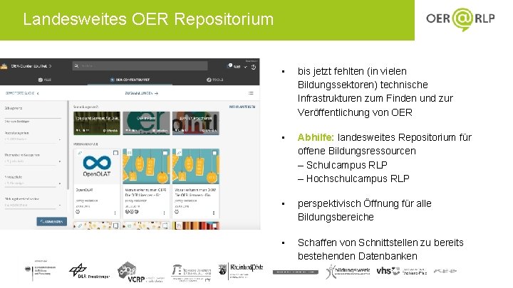 Landesweites OER Repositorium • bis jetzt fehlten (in vielen Bildungssektoren) technische Infrastrukturen zum Finden