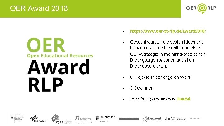 OER Award 2018 • https: //www. oer-at-rlp. de/award 2018/ • Gesucht wurden die besten