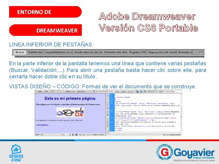 ENTORNO DE DREAMWEAVER Adobe Dreamweaver Versión CS 6 Portable LINEA INFERIOR DE PESTAÑAS En