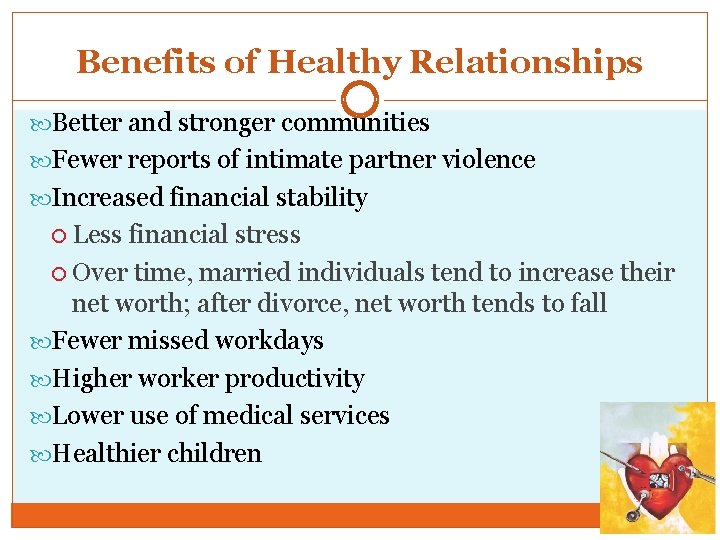 Benefits of Healthy Relationships Better and stronger communities Fewer reports of intimate partner violence
