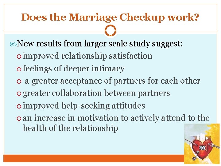 Does the Marriage Checkup work? New results from larger scale study suggest: improved relationship