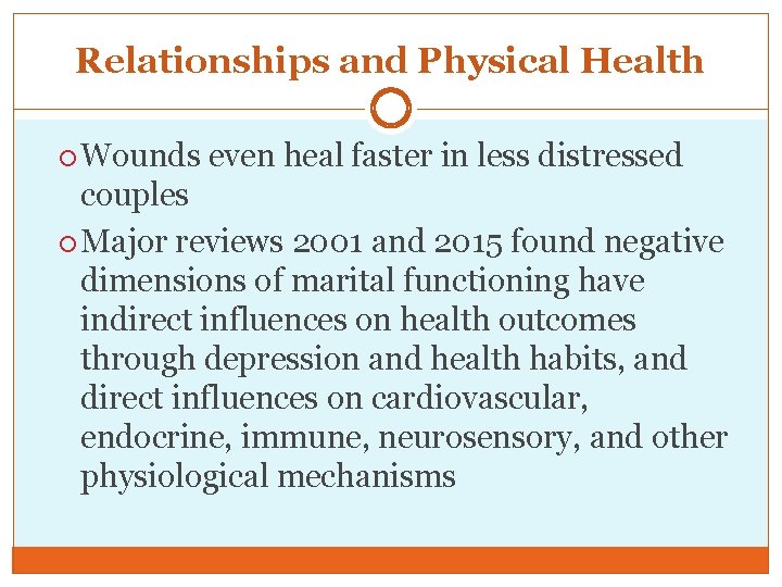 Relationships and Physical Health Wounds even heal faster in less distressed couples Major reviews