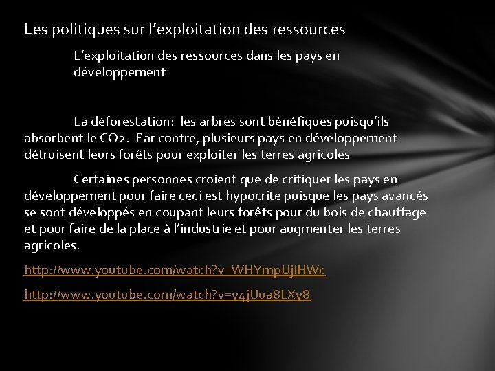 Les politiques sur l’exploitation des ressources L’exploitation des ressources dans les pays en développement