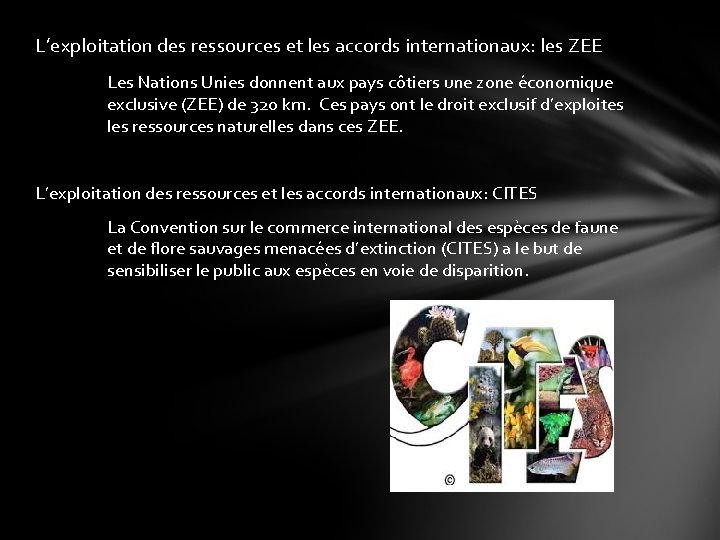 L’exploitation des ressources et les accords internationaux: les ZEE Les Nations Unies donnent aux