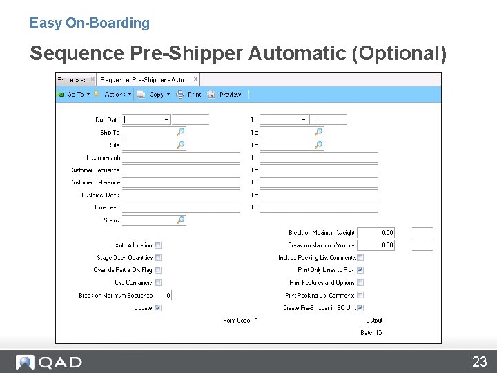 Easy On-Boarding Sequence Pre-Shipper Automatic (Optional) 23 