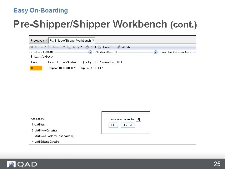 Easy On-Boarding Pre-Shipper/Shipper Workbench (cont. ) 25 