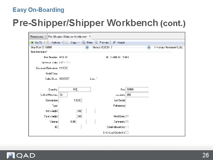 Easy On-Boarding Pre-Shipper/Shipper Workbench (cont. ) 26 