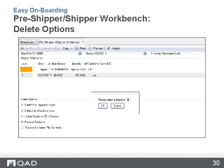 Easy On-Boarding Pre-Shipper/Shipper Workbench: Delete Options 30 